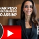 ganhar peso para perder peso como assim